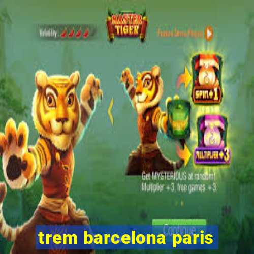 trem barcelona paris